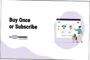 Buy Once or Subscribe for WooCommerce Nulled Free Download