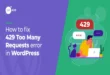 Fixing WordPress Too Many Requests Error: Easy Solutions