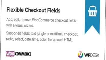 Flexible Checkout Fields PRO Nulled Free Download