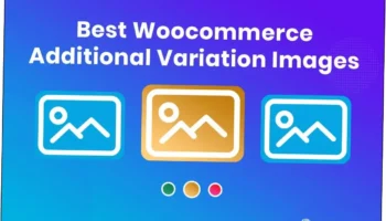 WooCommerce Additional Variation Images Nulled Free Download